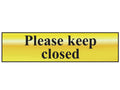 Please Keep Closed - Polished Brass Effect 200 x 50mm