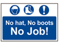 No Hat, No Boots, No Job! - PVC Sign 600 x 400mm