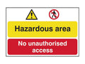 Hazardous Area / No Unauthorized Access - PVC Sign 600 x 400mm