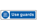 Use Guards - PVC Sign 200 x 50mm